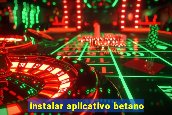 instalar aplicativo betano